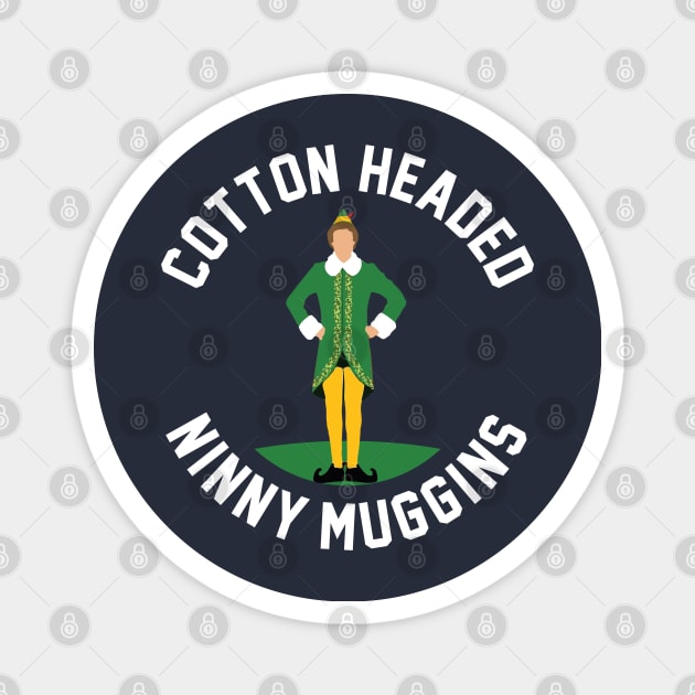 Cotton Headed Ninny Muggins - Elf Magnet by BodinStreet